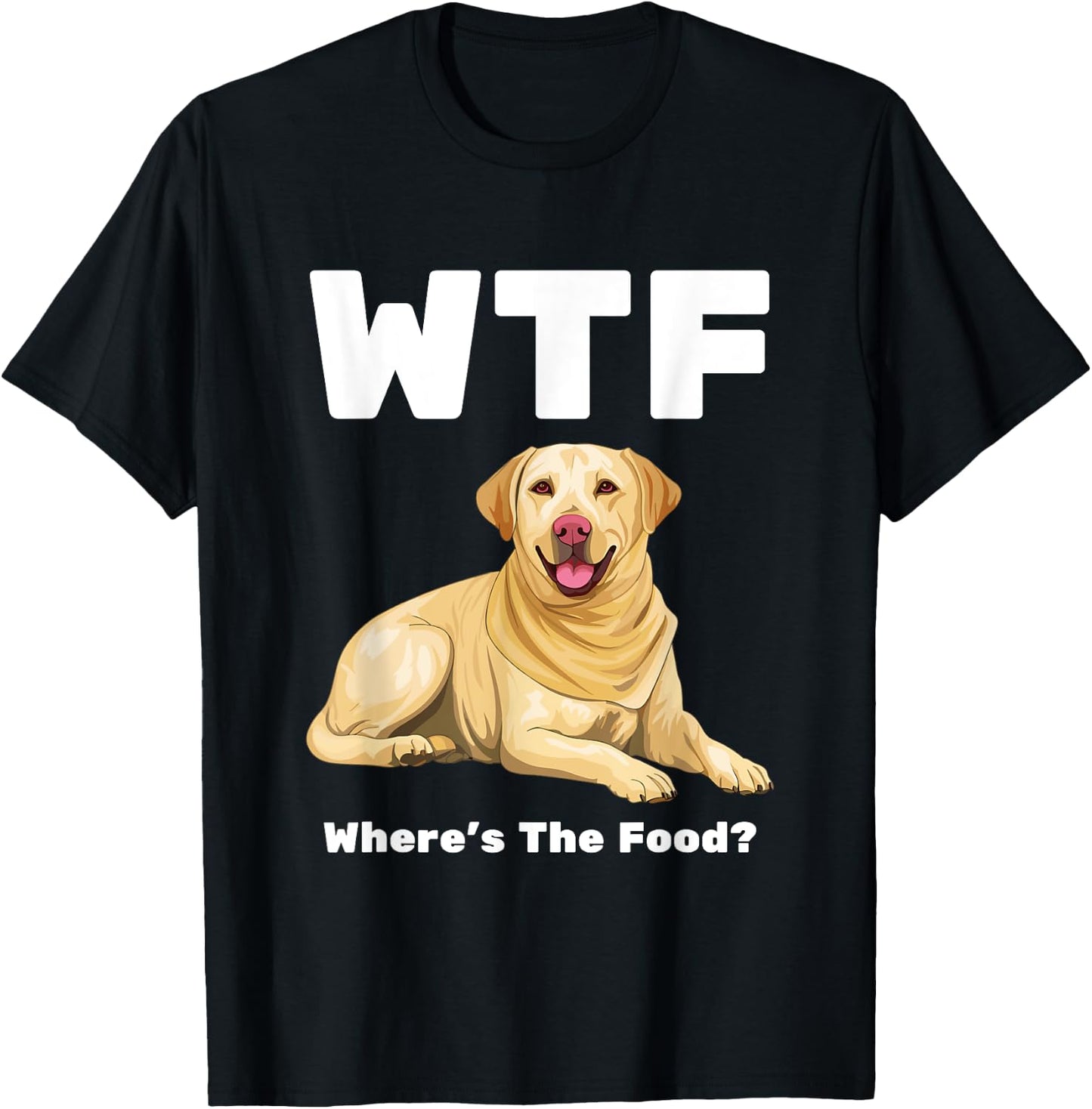 WTF - Where's The Food? Labrador Dog T-Shirt - T-Shirt | Black