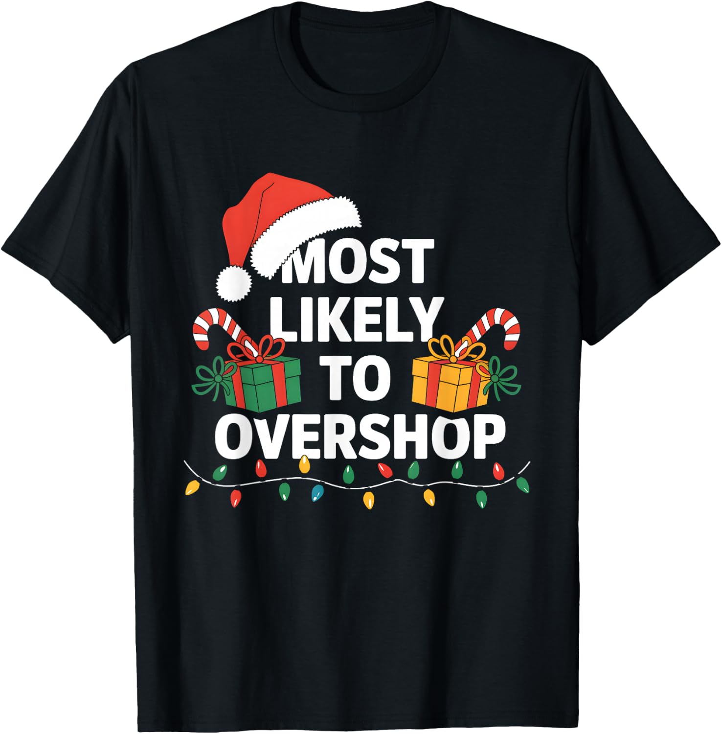 Most Likely To Overshop Family Christmas Funny Shopping T-Shirt - T-Shirt | Black