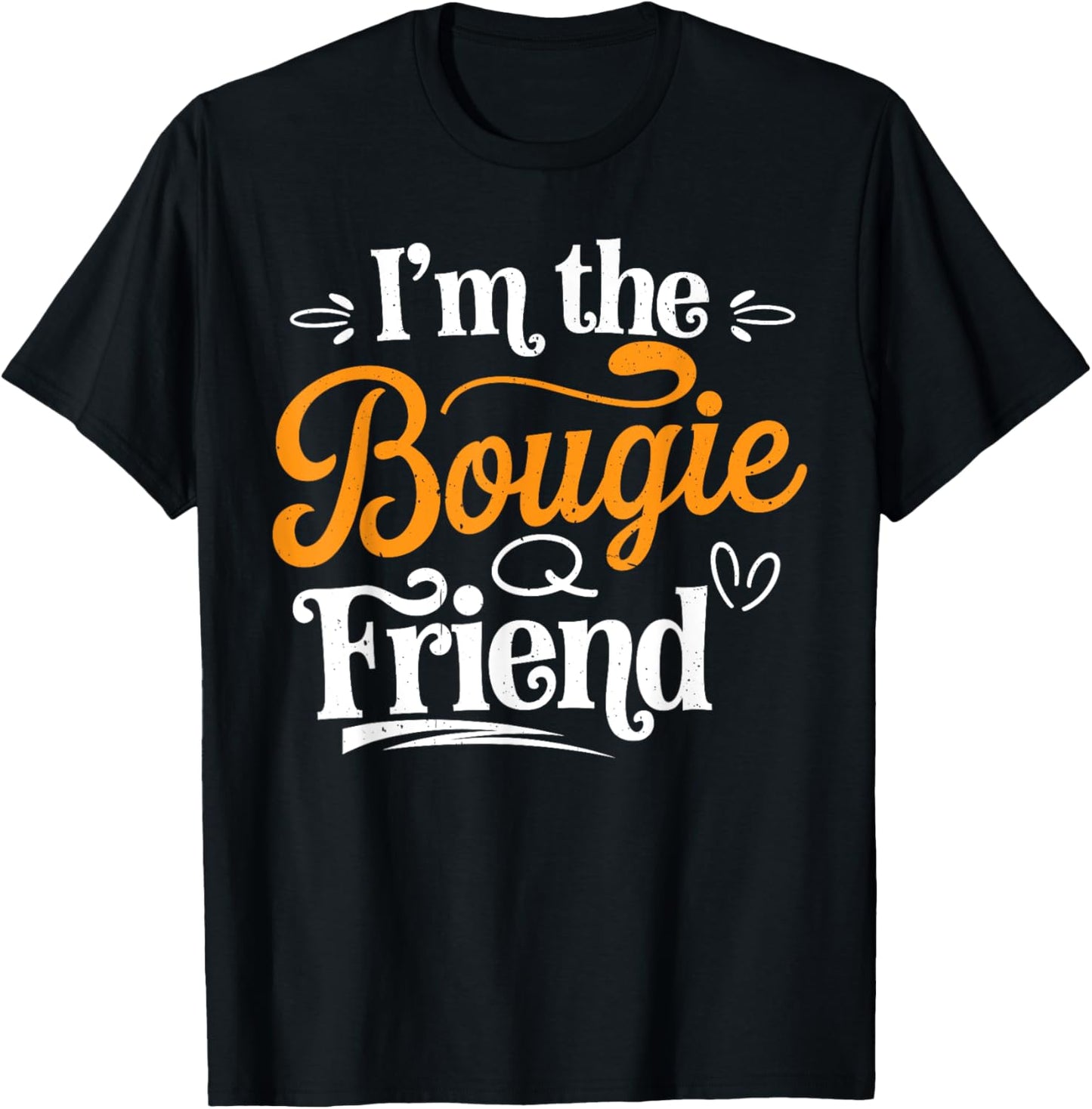 I'm The Bougie Friend Luxury Rich Posh T-Shirt - T-Shirt | Black