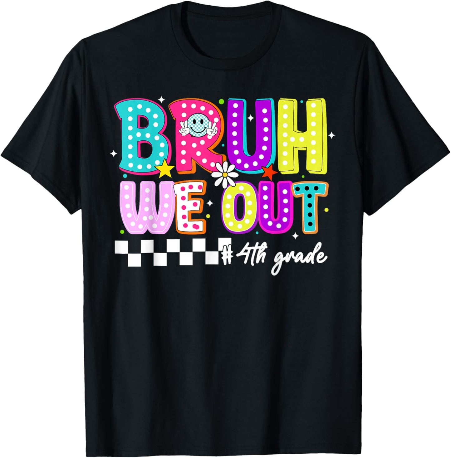 Bruh We Out 4th Graders Fourth Grade Graduation Class 2026 T-Shirt - T-Shirt | Black