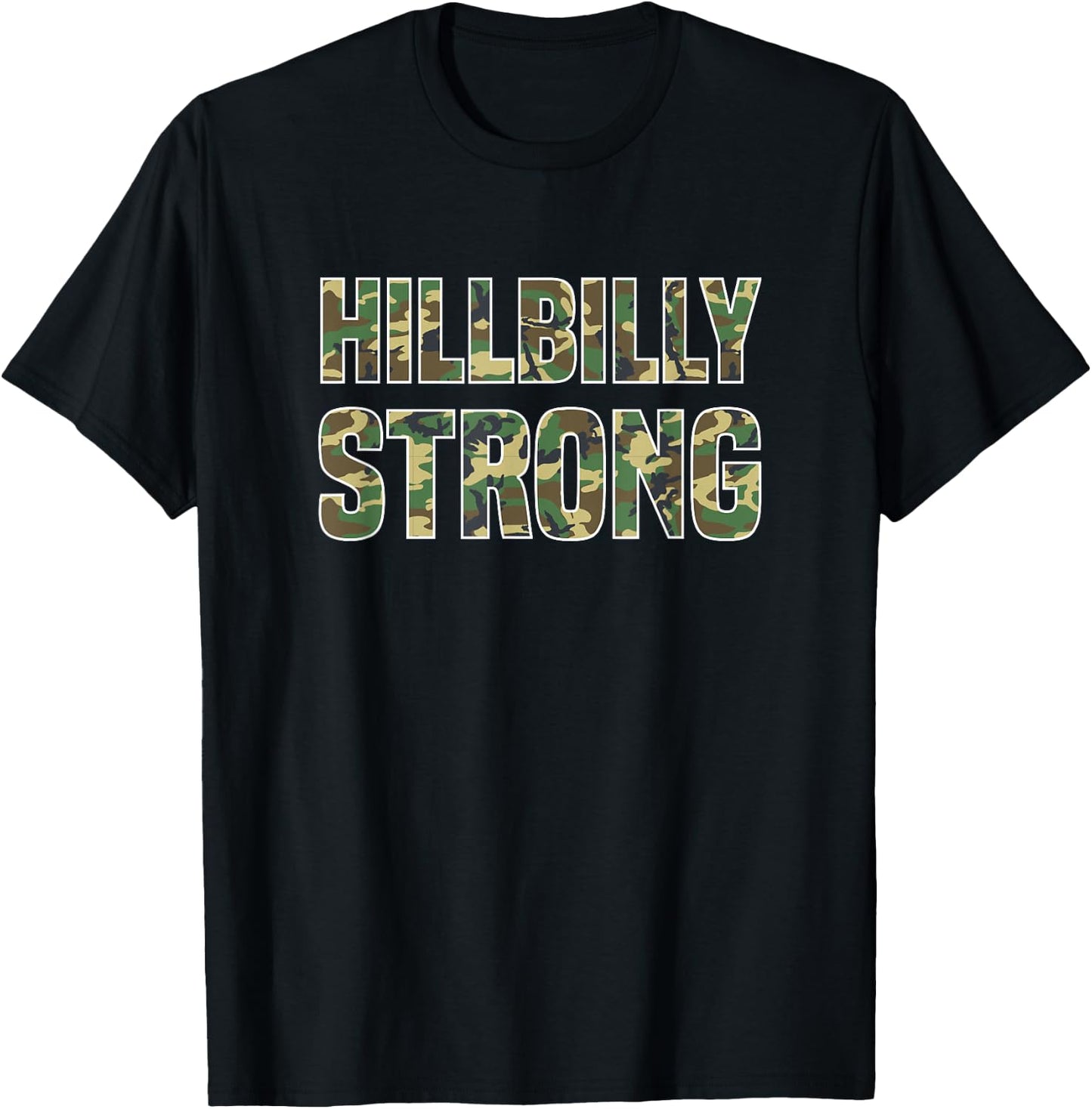 Hillbilly Strong - Redneck T Shirt T-Shirt - T-Shirt | Black