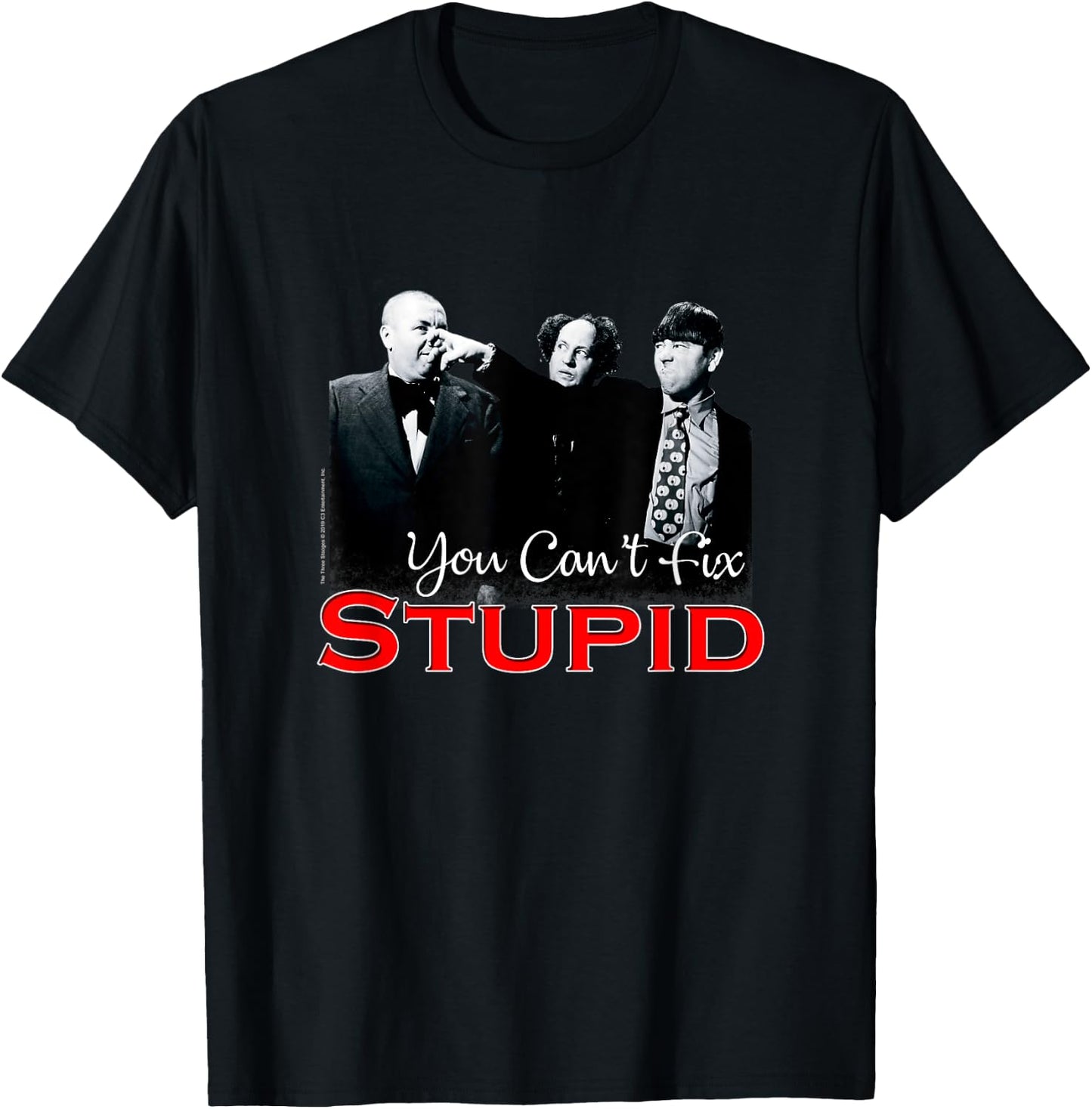 TTS- The Three Stooges You Can't Fix Stupid T-Shirt - T-Shirt | Black