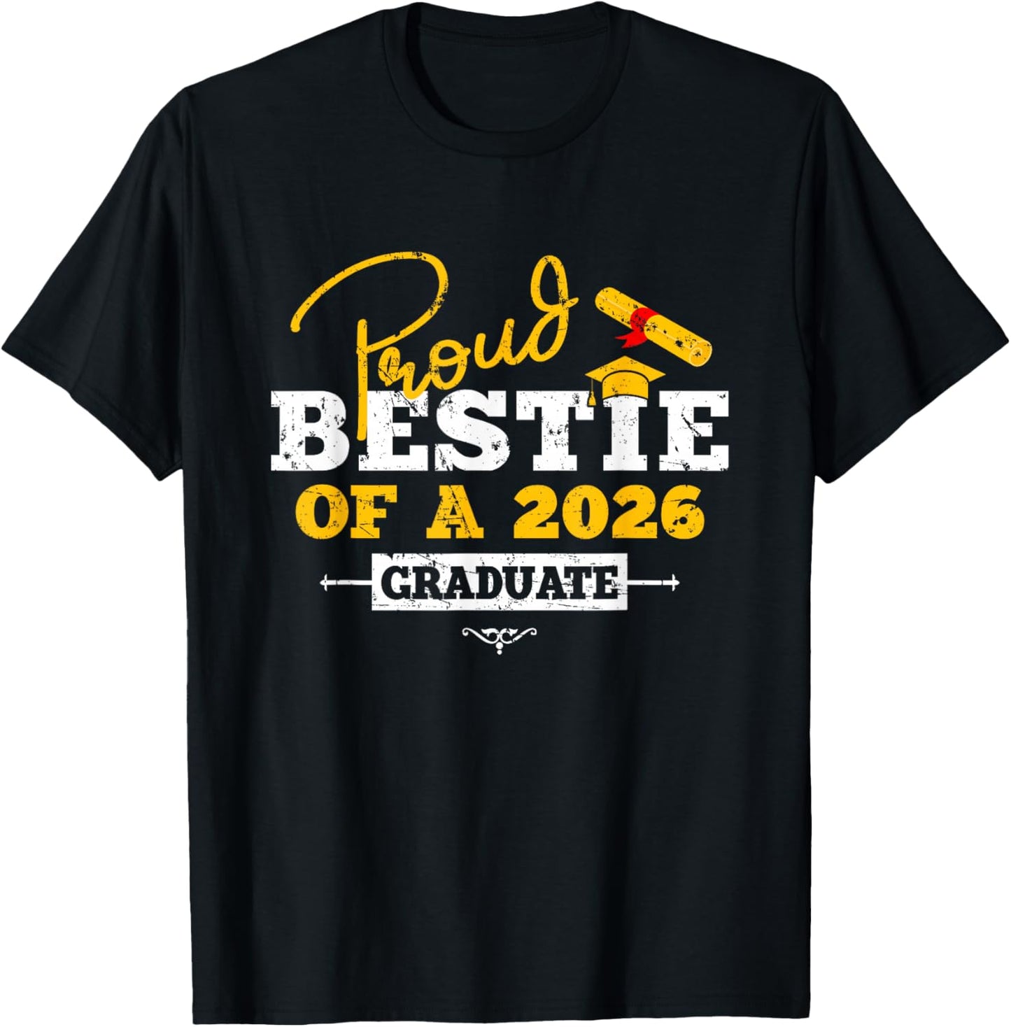 Proud Bestie of a 2026 Graduate Best Friend T-Shirt - T-Shirt | Black