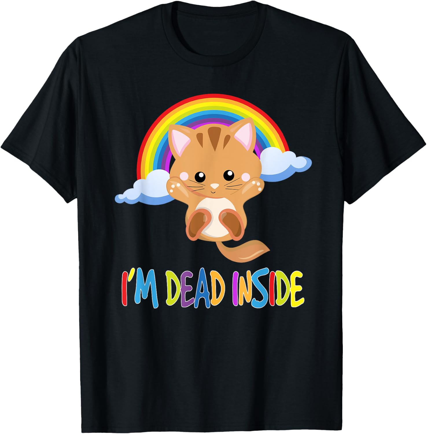 I'm Dead Inside - Sarcastic Happy T-Shirt - T-Shirt | Black