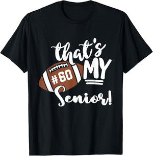 That's My Senior Football Jersey Number 60 School Sports Fan T-Shirt - T-Shirt | Black