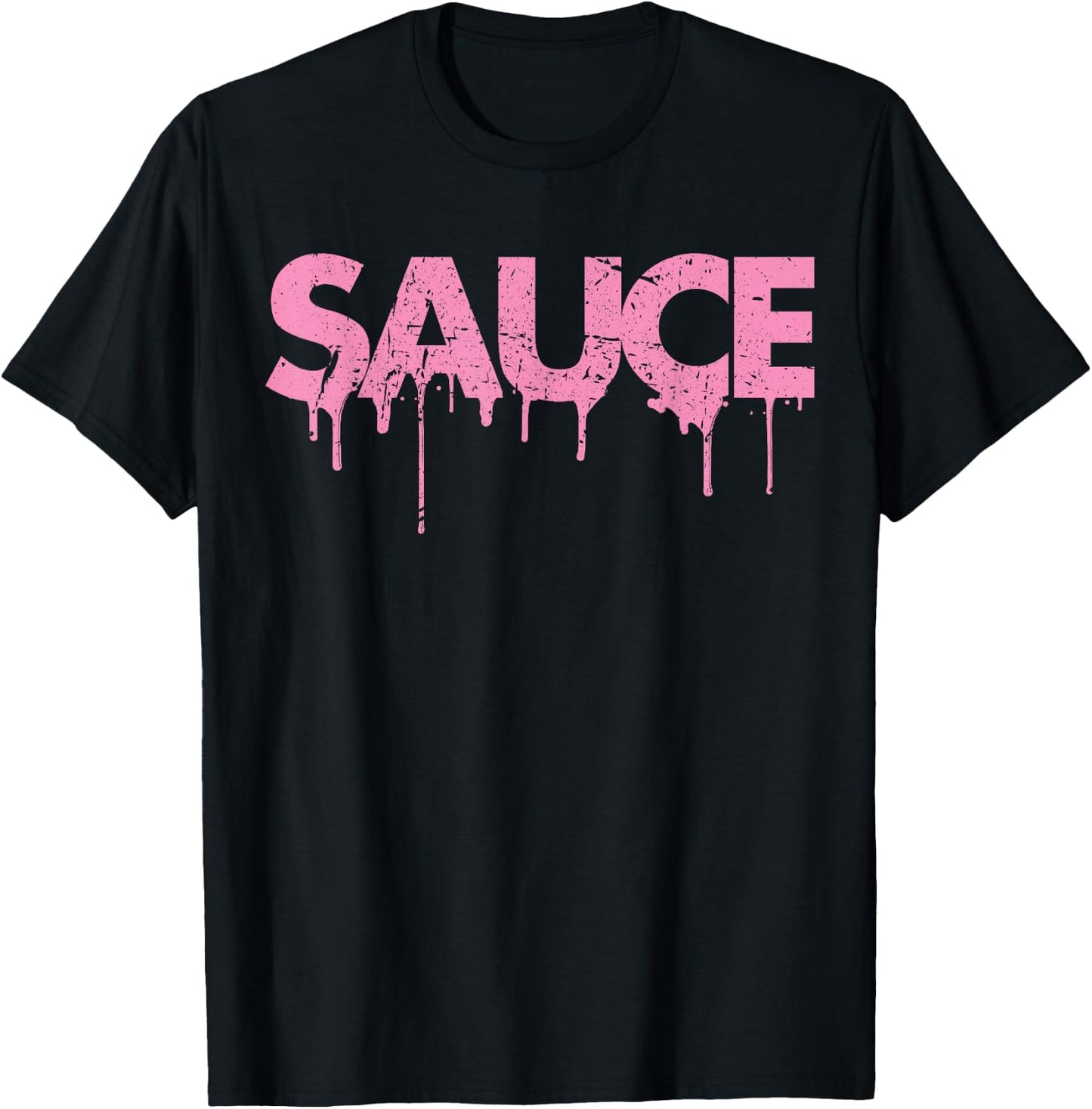 Sauce Melting Trending Dripping Messy Saucy Pink Letters T-Shirt - T-Shirt | Black