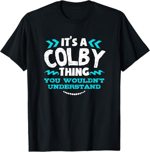 It's A COLBY Thing You Wouldn't Understand Custom Gift T-Shirt - T-Shirt | Black