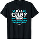 It's A COLBY Thing You Wouldn't Understand Custom Gift T-Shirt - T-Shirt | Black