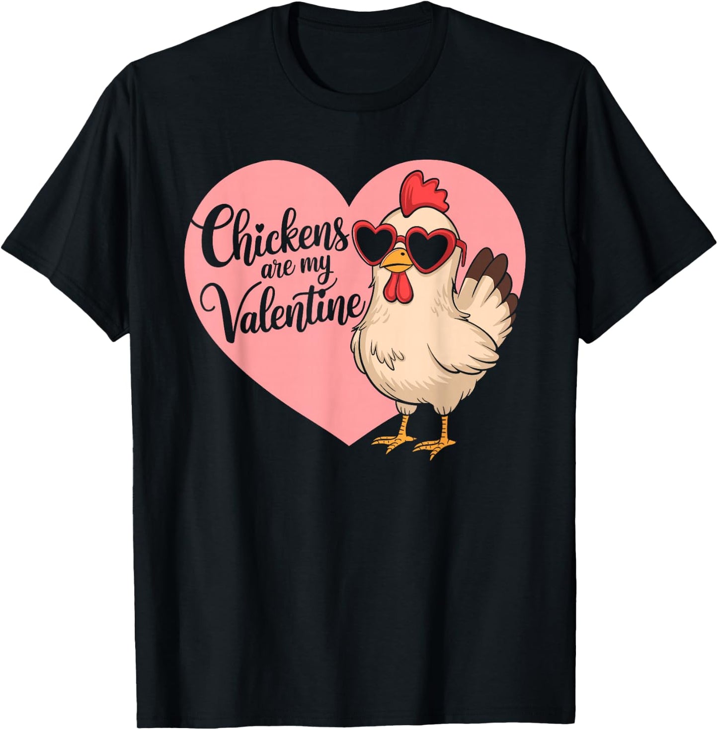 Chickens Are My Valentine Hen Lover Valentines Day T-Shirt - T-Shirt | Black