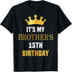 Its My Brother's 15th Birthday 15 Years Old Golden Bday T-Shirt - T-Shirt | Black