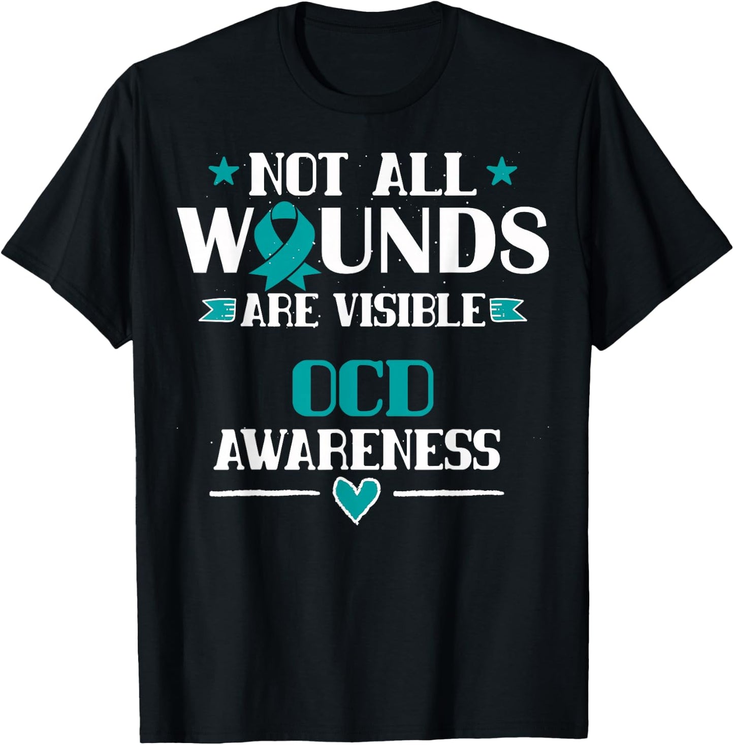 Not All Wounds Are Visible - OCD T Shirt T-Shirt - T-Shirt | Black