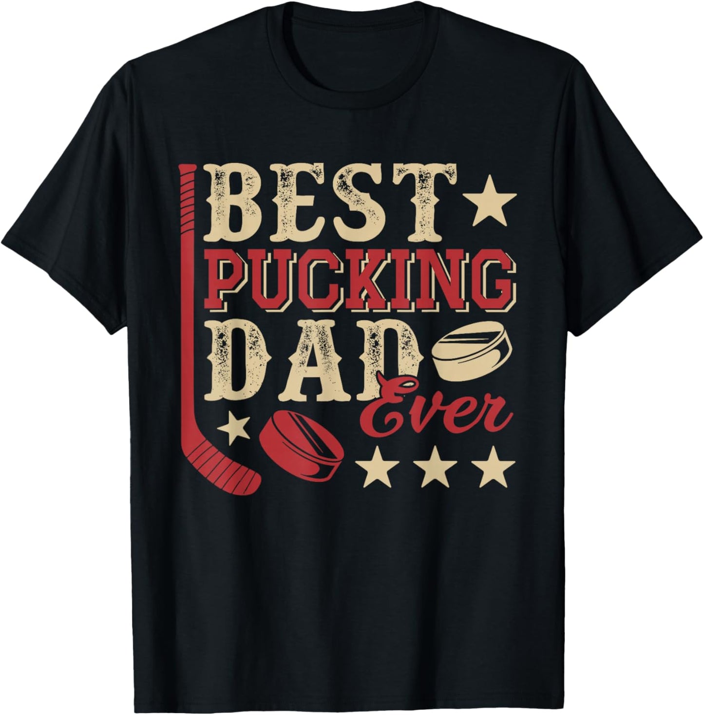 Best Pucking Dad Ever Funny Hockey Player Father's Day T-Shirt - T-Shirt | Black