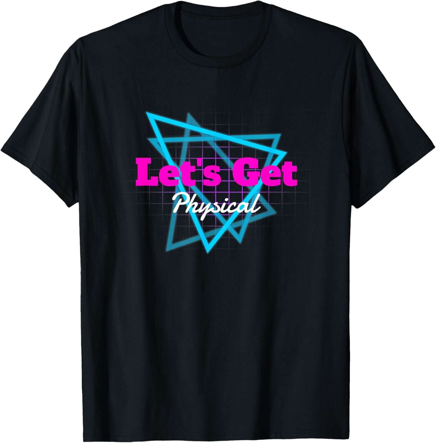 80's Workout Gym Lets Get Physical Totally Rad Gift T-Shirt - T-Shirt | Black
