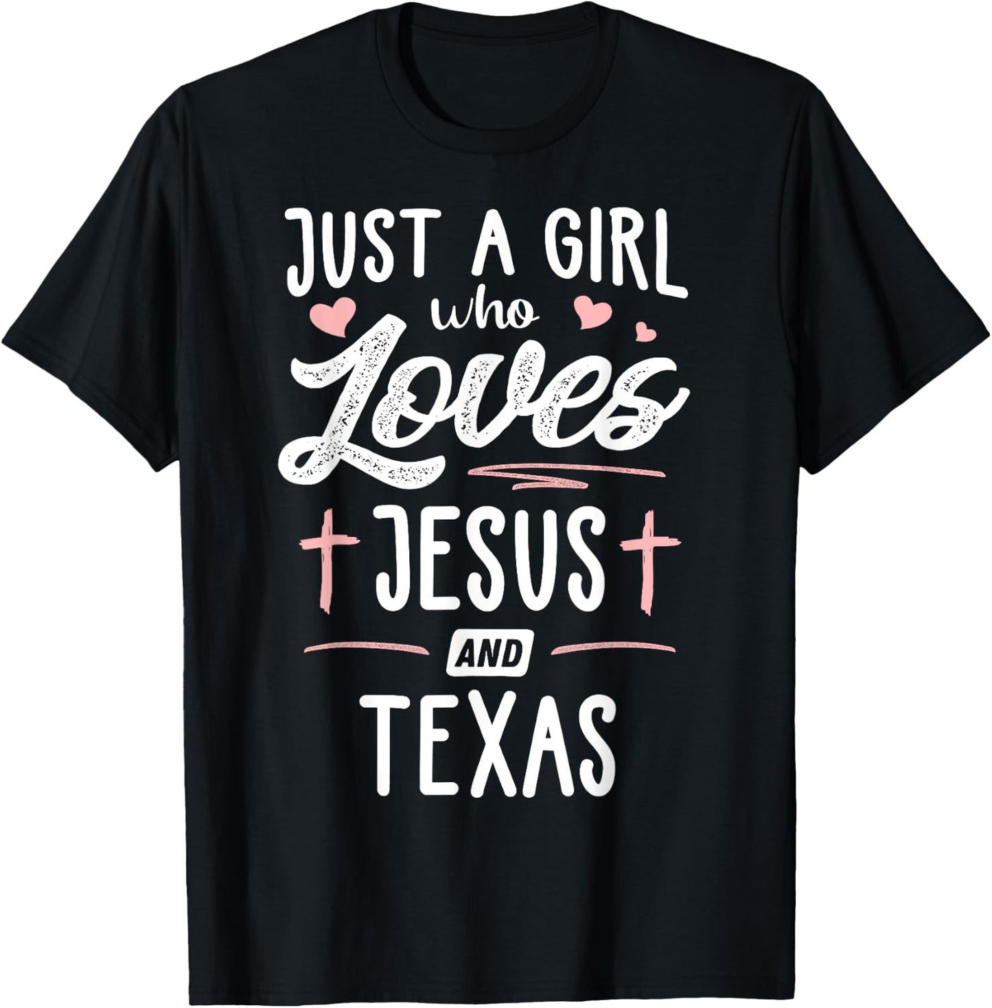 Just A Girl Who Loves Jesus And Texas Gift Women T-Shirt - T-Shirt | Black