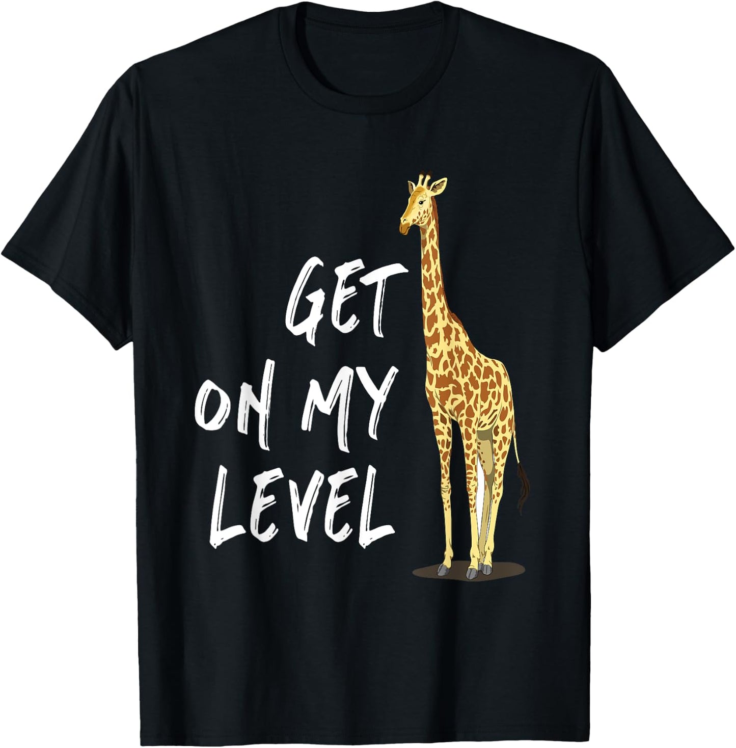 Get on my level - Cool Drawing Print Giraffe T-Shirt - T-Shirt | Black