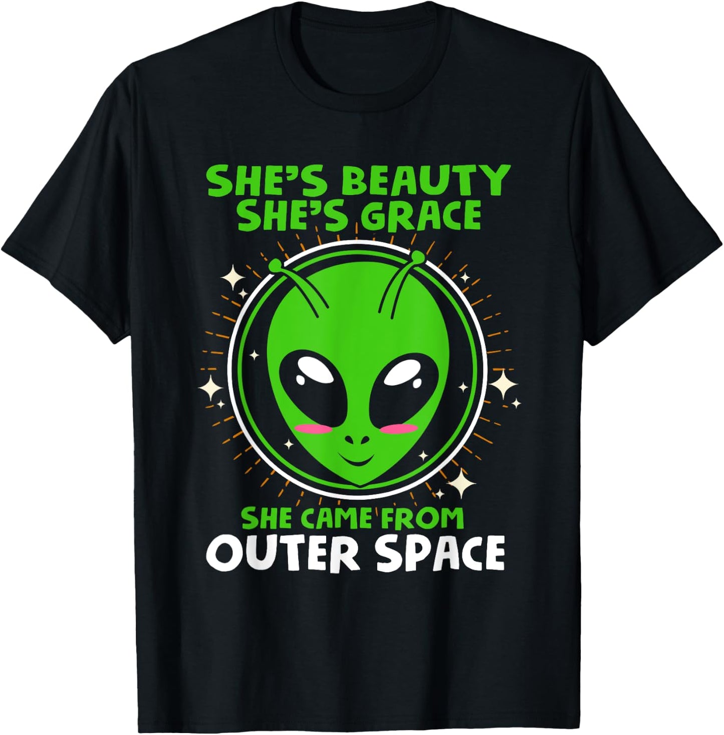 She's Beauty She's Grace Funny Alien T Shirt T-Shirt - T-Shirt | Black