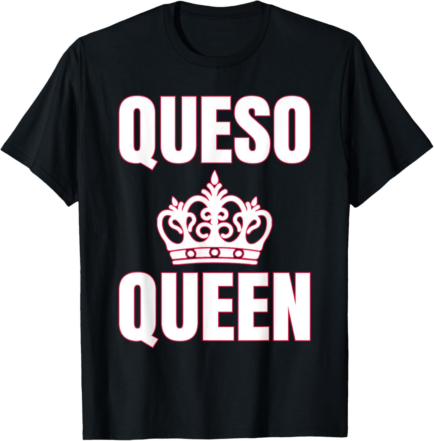 Queso Queen Queso Lover T-Shirt - T-Shirt | Black