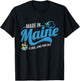 Made in Maine a long long time ago State Souvenir Gift T-Shirt - T-Shirt | Black
