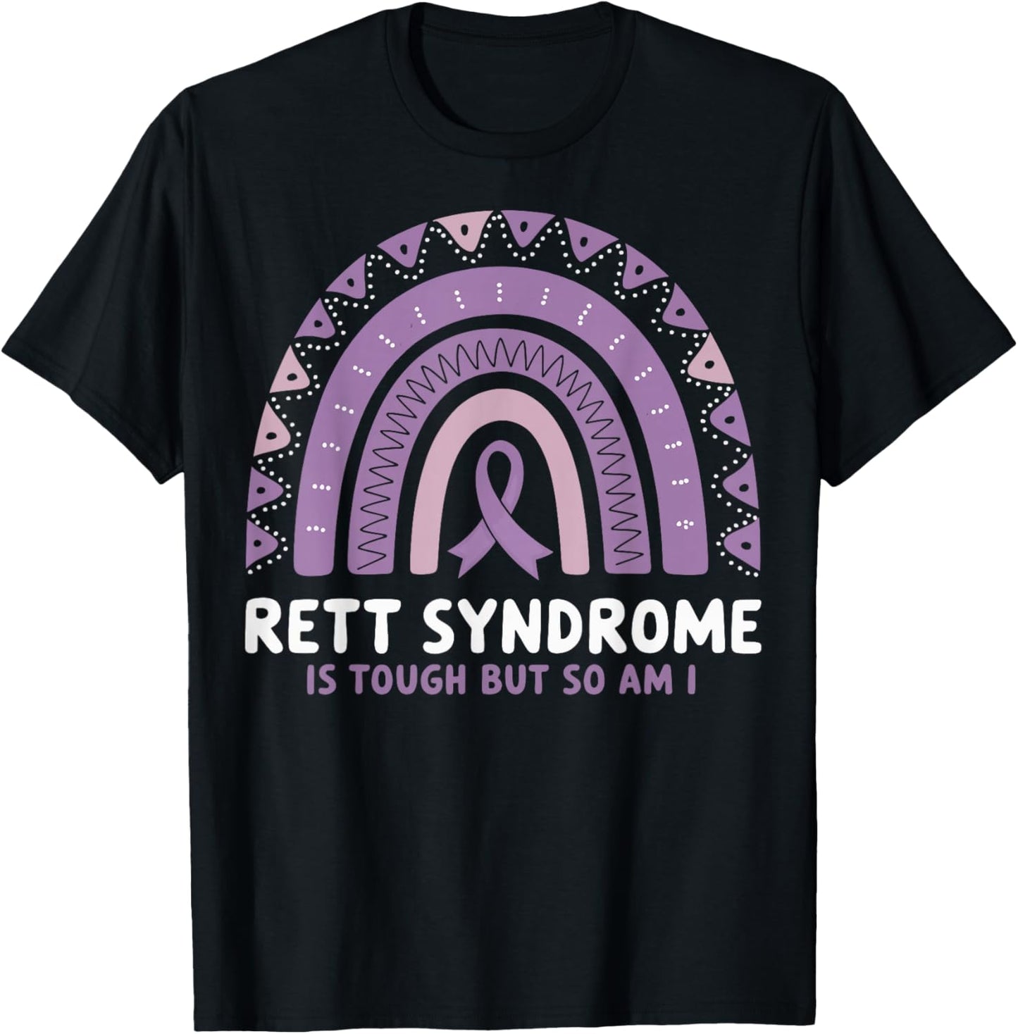 Rett Syndrome Is Tough But So Am I T-Shirt - T-Shirt | Black