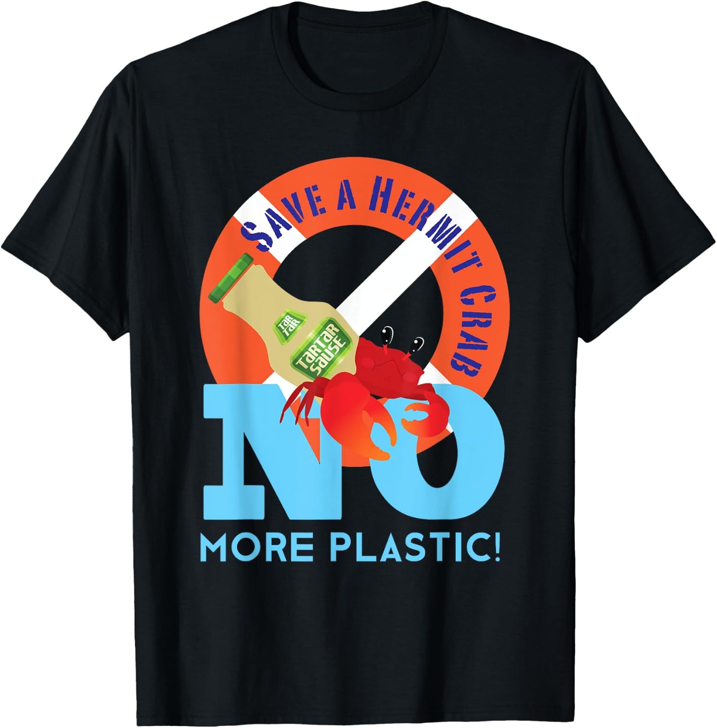 Save a Hermit Crab No more Plastic! Environment Awareness T-Shirt - T-Shirt | Black