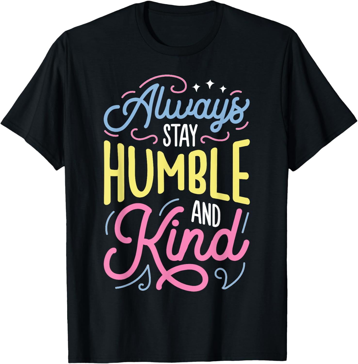Always Stay Humble and Kind T shirt Christian Vintage T-Shirt - T-Shirt | Black
