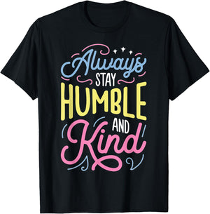 Always Stay Humble and Kind T shirt Christian Vintage T-Shirt - T-Shirt | Black