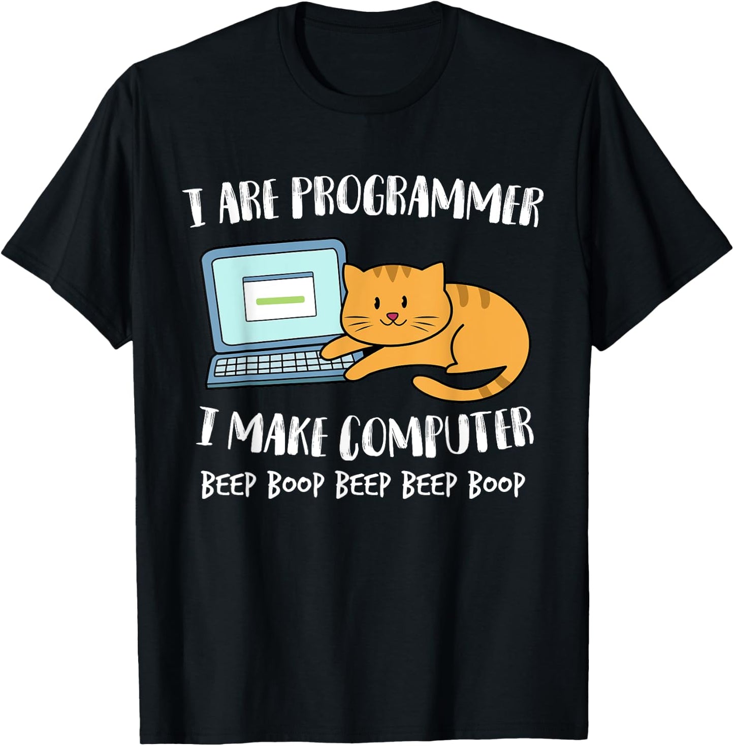 I Are Programmer I Make Computer Beep Funny Cute Cat Men Women Girls Kids T-Shirt - T-Shirt | Black
