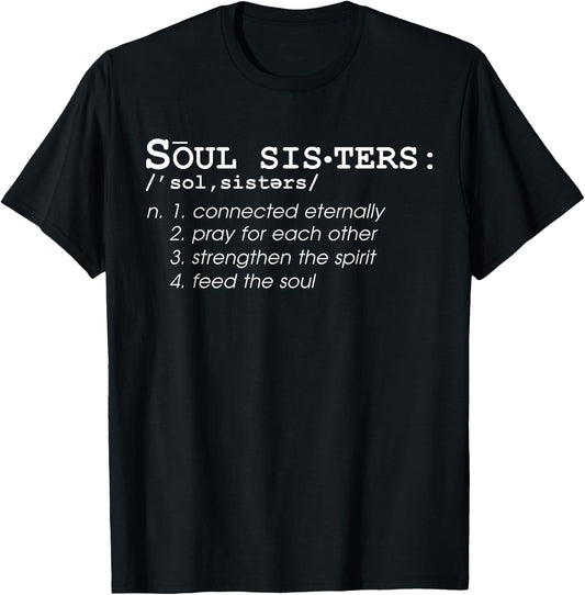 SOUL SISTERS Definition Sisters Cute Couple Shirt T-Shirt - T-Shirt | Black