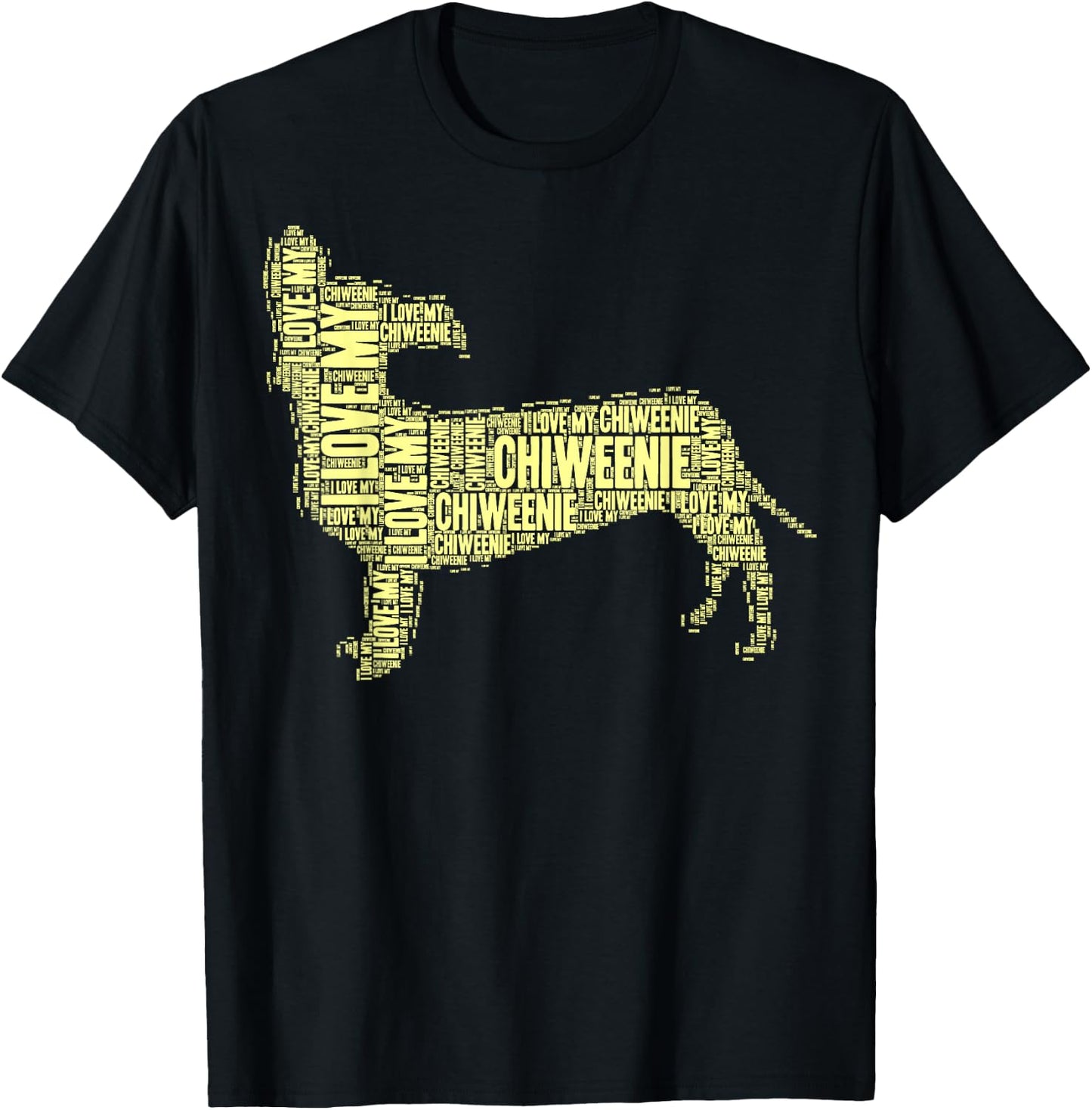 I Love My Chiweenie Word Art Chiweenie Shirt T-Shirt - T-Shirt | Black