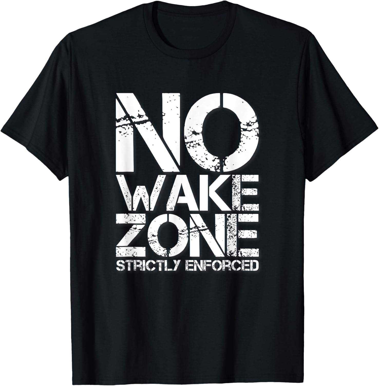 NO WAKE ZONE Strictly Enforced T-Shirt - T-Shirt | Black