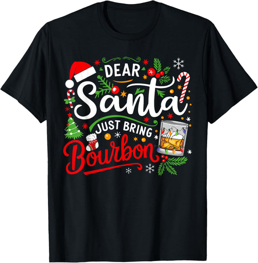 Funny Dear Santa Just Bring Bourbon Christmas Pajamas T-Shirt - T-Shirt | Black