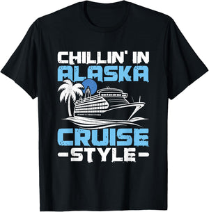 Chillin' In Alaska - Alaska Cruise Trip T-Shirt - T-Shirt | Black