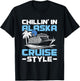 Chillin' In Alaska - Alaska Cruise Trip T-Shirt - T-Shirt | Black