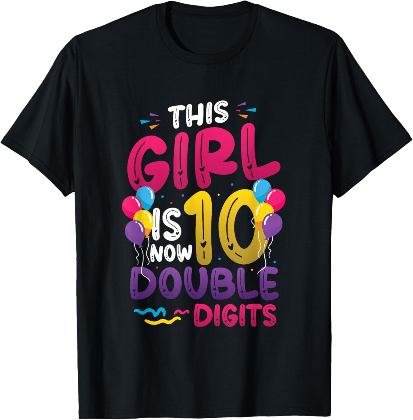 10th Birthday This Girl is Now 10 Double Digits Birthday T-Shirt - T-Shirt | Black