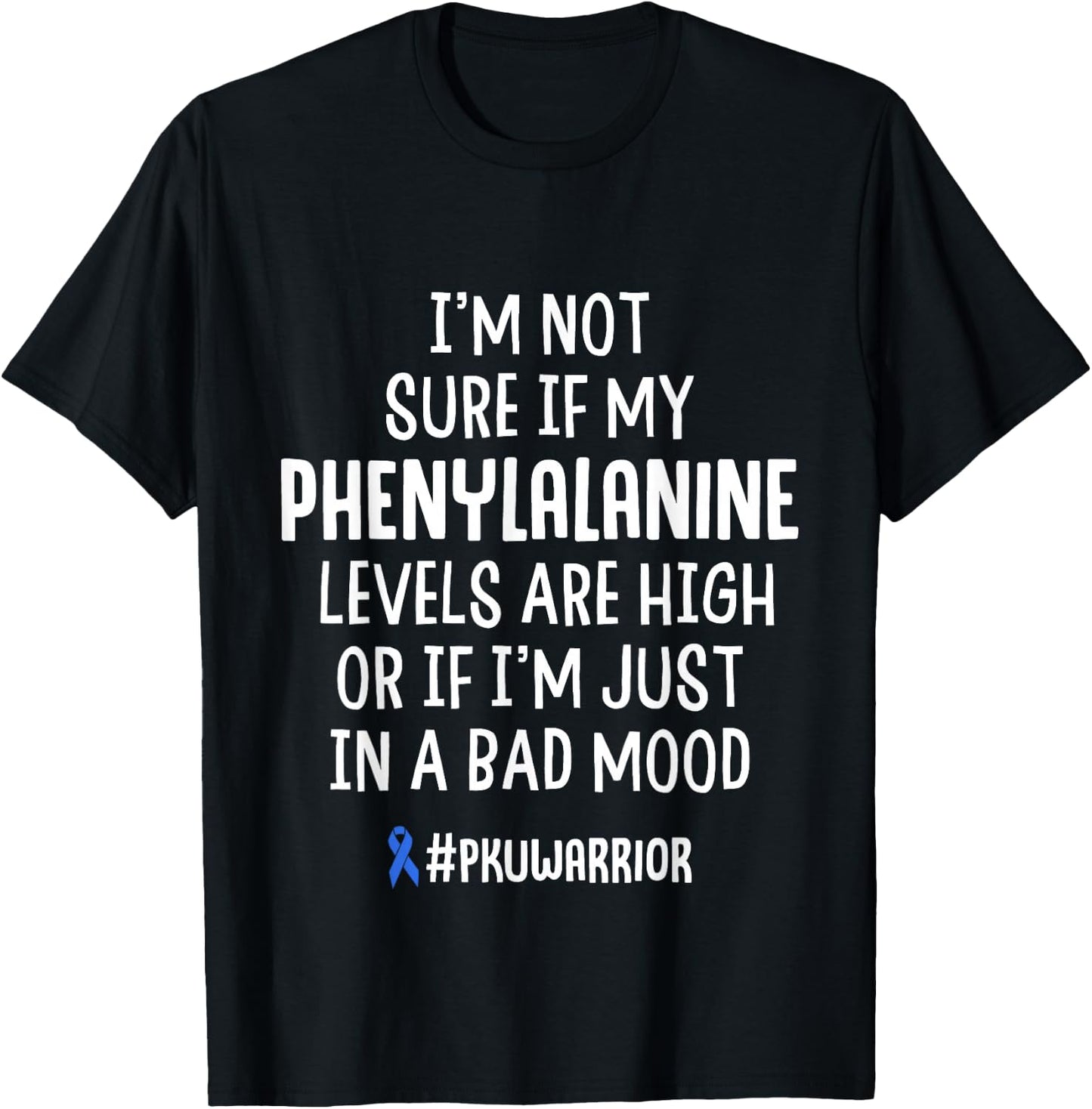 Phenylketonuria PKU Strong Phenylalanine Awareness T Shirt T-Shirt - T-Shirt | Black
