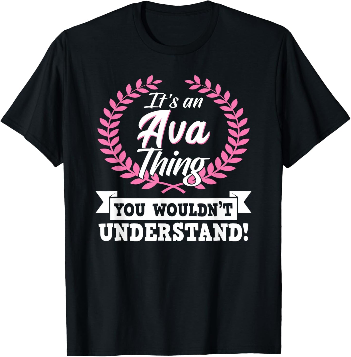 It's An Ava Thing You Wouldn't Understand Name T-Shirt - T-Shirt | Black