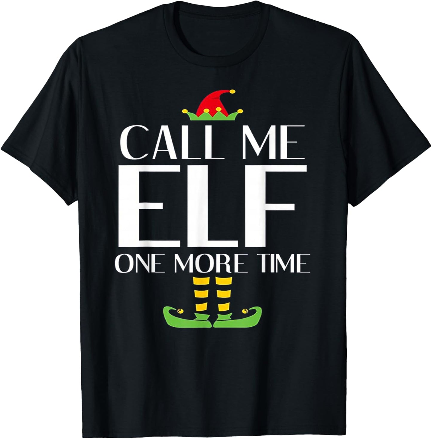 Call Me Elf One More Time Christmas X-mas Elf Shirt T-Shirt - T-Shirt | Black