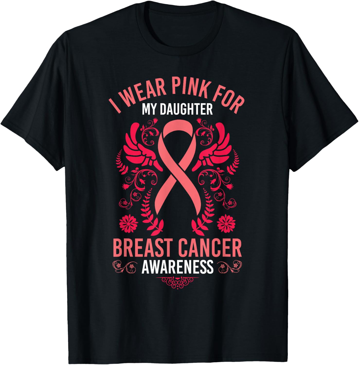 I Wear Pink For My Daughter Shirt Breast Cancer Awareness T-Shirt - T-Shirt | Black