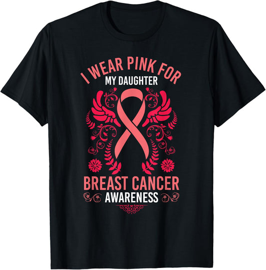 I Wear Pink For My Daughter Shirt Breast Cancer Awareness T-Shirt - T-Shirt | Black