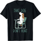 Funny That Dog Don't Hunt Lazy Hound In A Lawn Chair T-Shirt - T-Shirt | Black