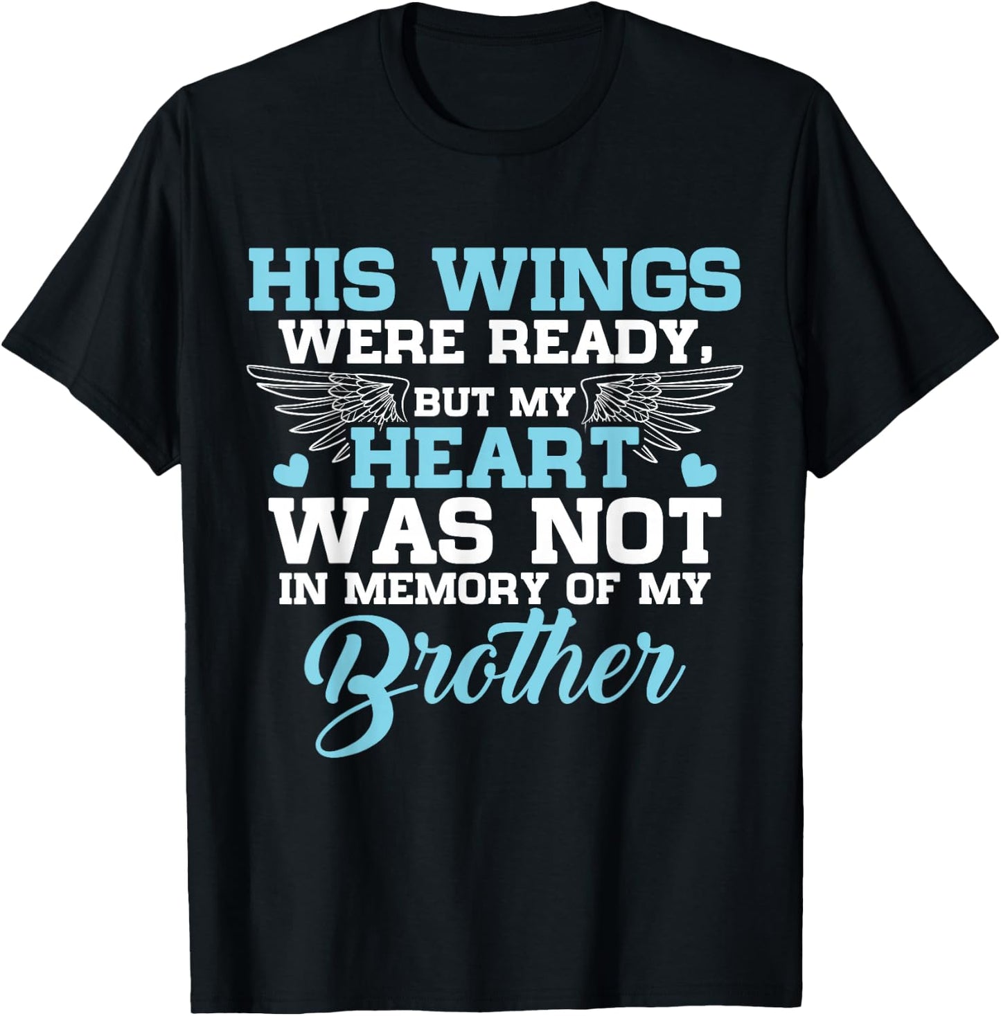 in Memory of My Brother - Missing Brother T-Shirt - T-Shirt | Black