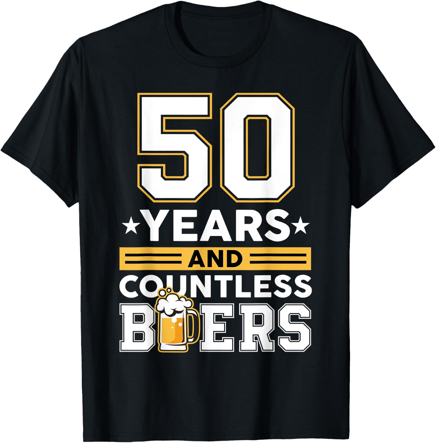 50 Years and Countless Beers Funny Birthday Husband Coworker T-Shirt - T-Shirt | Black