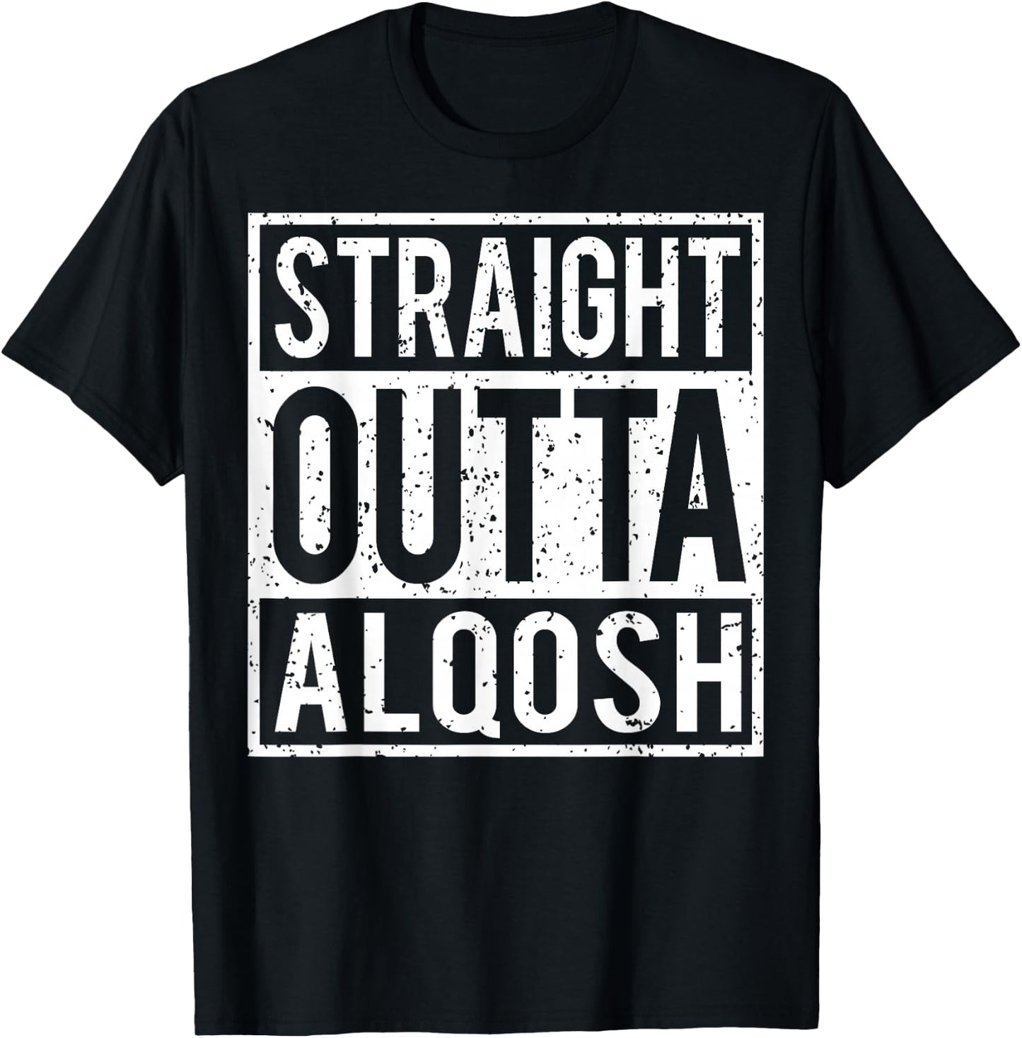 Straight Outta Alqosh T-Shirt - T-Shirt | Black