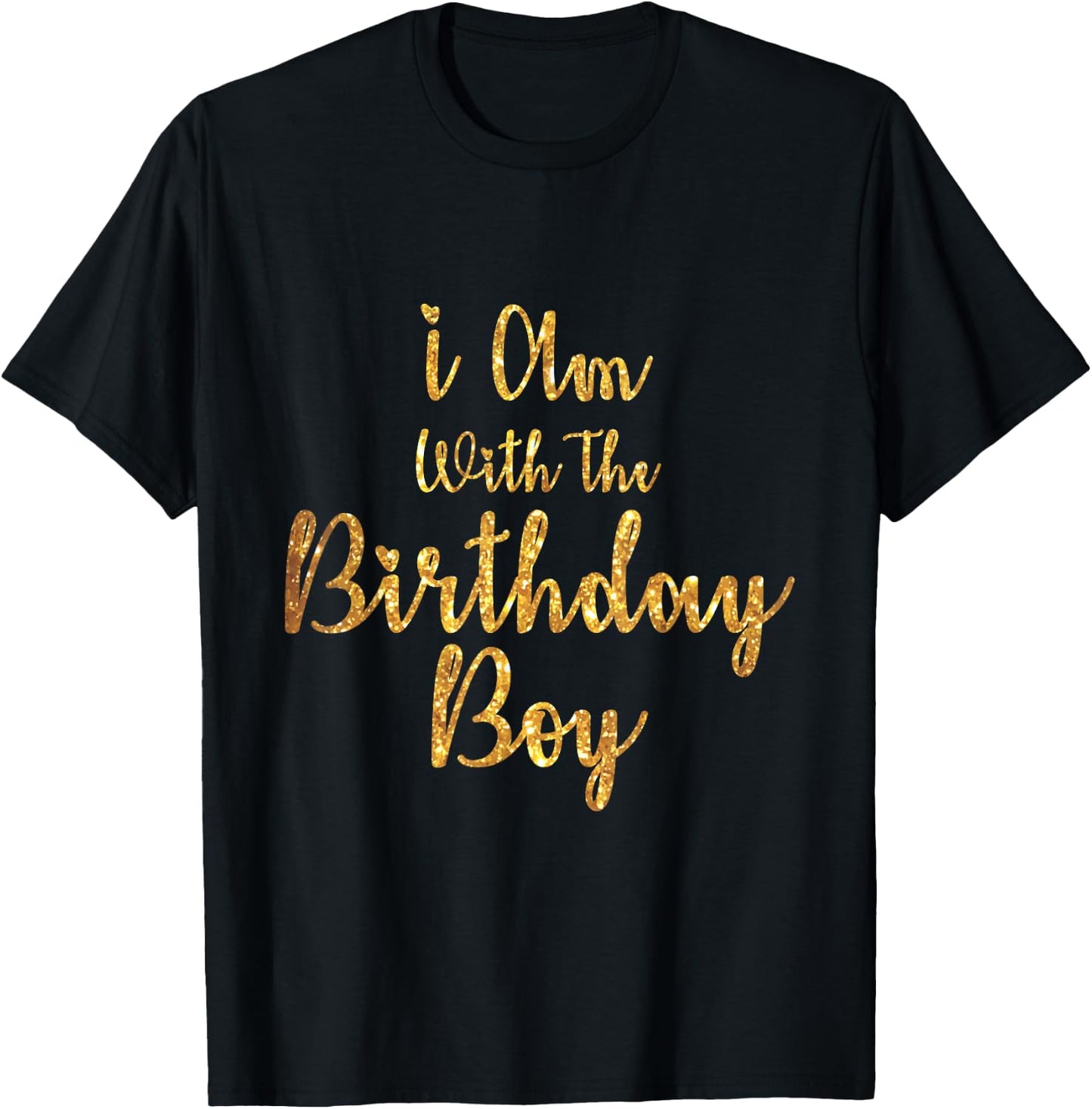 I Am With The Birthday Boy-Birthday Crew T-Shirt - T-Shirt | Black