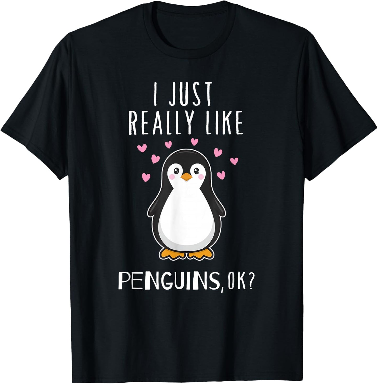 I Just Really Like Penguins OK T Shirt Cute Nature Toddlers T-Shirt - T-Shirt | Black