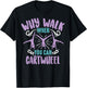 Why Walk When You Can Cartwheel | Tumbling Funny Girl Gift T-Shirt - T-Shirt | Black
