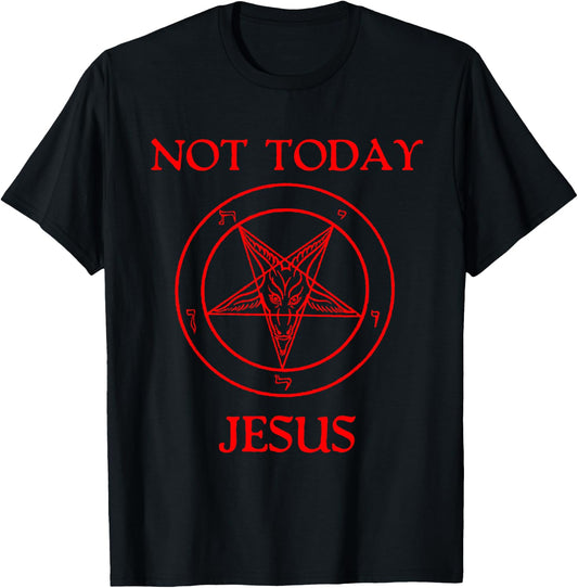 Not Today Jesus Baphomet Sigil Satan Satanism Atheist Humor T-Shirt - T-Shirt | Black