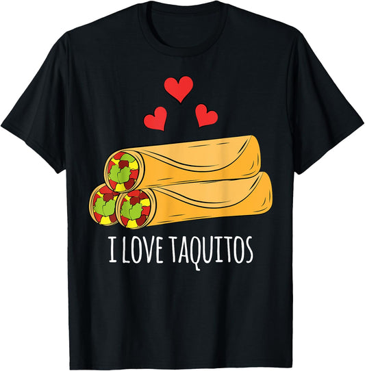 I Love Taquitos Shirt for Mexican Food Fans T-Shirt - T-Shirt | Black