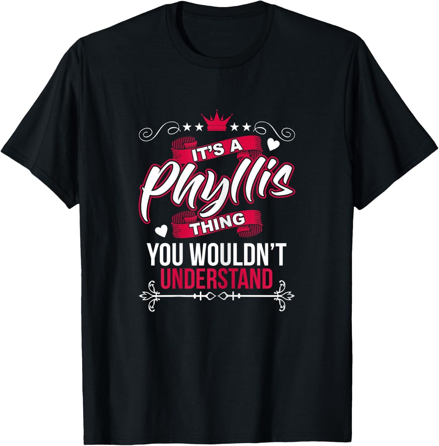 It's a Phyllis Thing you wouldn't Understand T Shirt Gift T-Shirt - T-Shirt | Black