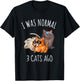 I Was Normal 3 Cats Ago Funny Cat Mom Dad T-Shirt - T-Shirt | Black